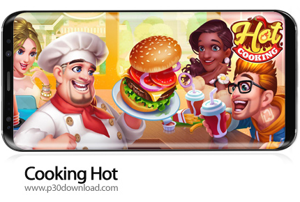 دانلود Cooking Hot v1.0.55 + Mod - بازی موبایل آشپزی جانانه