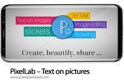 دانلود PixelLab - Text on pictures v1.9.9 - برنامه موبایل افزودن متن روی تصاویر