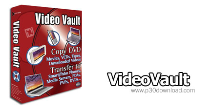 دانلود Video Vault v3.5.0.0204 - نرم افزار تبدیل و انتقال فایل های ویدیوئی
