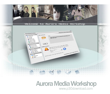 دانلود Aurora Media Workshop v3.4.45 - نرم افزار ویرایش و تبدیل فایل های صوت و تصویر