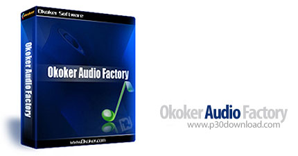 دانلود Okoker Audio Factory v7.0 - نرم افزار ویرایشگر حرفه ای صوت