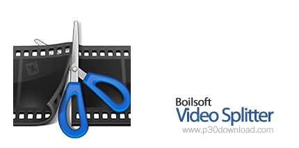 دانلود Boilsoft Video Splitter v8.3.3 - نرم افزار برش فایل های ویدیویی و تبدیل آن ها به فرمت دلخواه