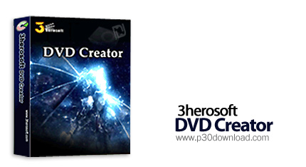 دانلود 3herosoft DVD Creator v4.2.4.0315 - نرم افزار ساخت دی وی دی تصویری