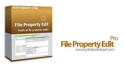 دانلود File Property Edit Pro v3.58 - نرم افزار ویرایش و اصلاح خصوصیات و ویژگی های فایل ها