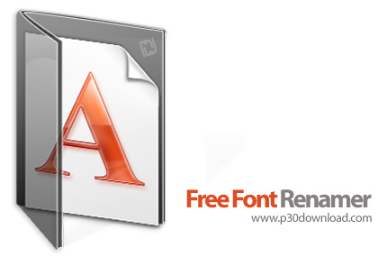 دانلود Free Font Renamer v2.1 - نرم افزار تغییر نام فونت ها به نام اصلی