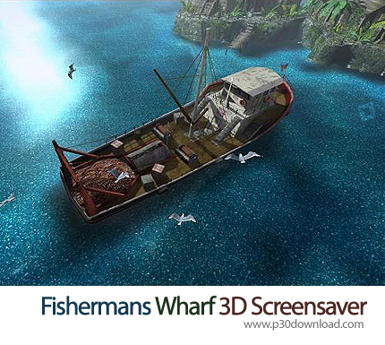دانلود Fishermans Wharf 3D Screensaver - اسکرین سیور بارانداز مردان ماهیگیر