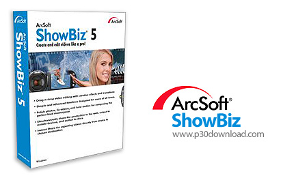 دانلود ArcSoft ShowBiz v5.0.1.405 - نرم افزار ویرایش فیلم های خانگی و تهیه دی وی دی از آن ها