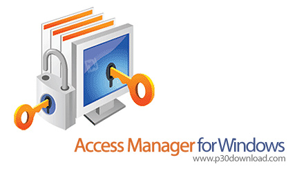 دانلود Access Manager for Windows v10.0 - نرم افزار محدود کردن دسترسی ها در ویندوز