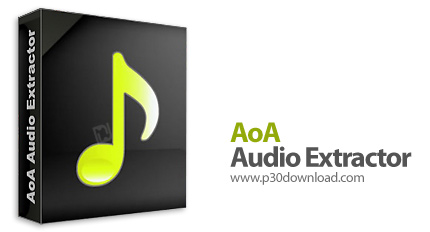 دانلود AoA Audio Extractor Platinum v2.3.0 - نرم افزار استخراج فایل های صوتی از فایل های ویدئویی