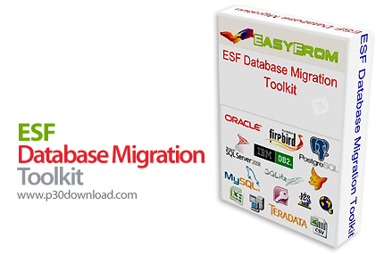 دانلود ESF Database Migration Toolkit Pro v10.2.27 x86/x64 - نرم افزار ویرایش و تبدیل بانک اطلاعاتی