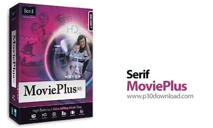 دانلود Serif MoviePlus X6 v8.0.0.14 - نرم افزار ویرایش ویدیوهای دیجیتالی