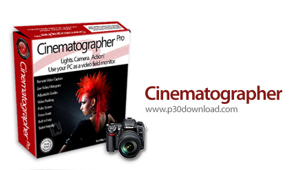 دانلود Cinematographer Pro v4.0 - نرم افزار ضبط مستقیم ویدئو از دوربین های نیکون