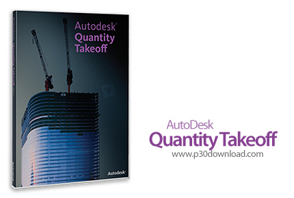 دانلود Autodesk Quantity Takeoff 2013 - نرم افزار تخمین هزینه در پروژه های ساخت و ساز