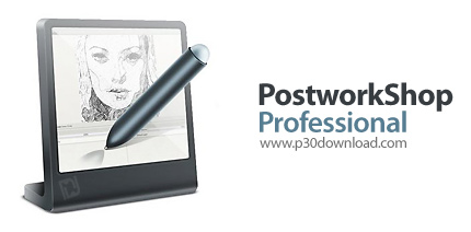 دانلود PostworkShop Pro v3.0.4990 SR1 x86/x64 - نرم افزار ساخت سبک های هنری منحصر به فرد
