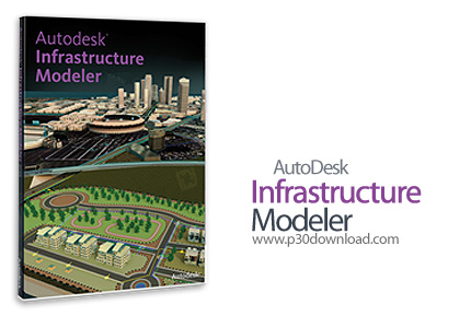 دانلود Autodesk Infrastructure Modeler 2013 x86/x64 - نرم افزار مدلسازی شهرسازی