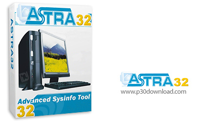 دانلود ASTRA32 v3.00 - نرم افزار نمایش اطلاعات کامل سیستم و بررسی وضعیت سلامت هارد دیسک