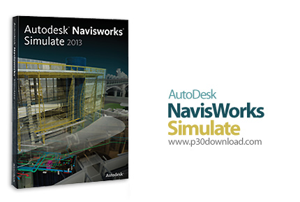 دانلود Autodesk NavisWorks Simulate 2013 SP2 - نرم افزار شبیه سازی پروژه های عمرانی
