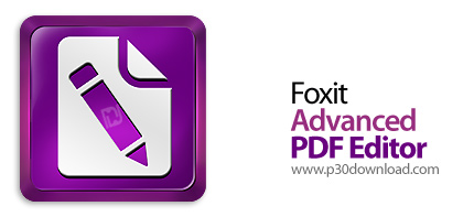 دانلود Foxit Advanced PDF Editor v3.0.4 - نرم افزار ویرایش فایل های PDF