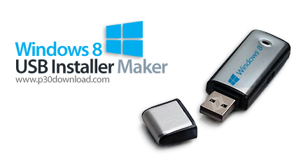 دانلود Windows 8 USB Installer Maker v1.0.23.12 - نرم افزار ساخت بوت ویندوز 8 بر روی فلش مموری