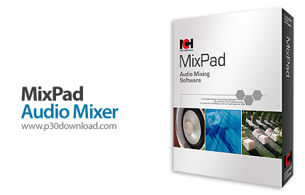 دانلود NCH MixPad Audio Mixer v3.15 - نرم افزار ضبط و میکس آهنگ های صوتی