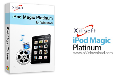 دانلود Xilisoft iPod Magic Platinum v5.7.41 Build 20230410 - نرم افزار مدیریت آیپاد