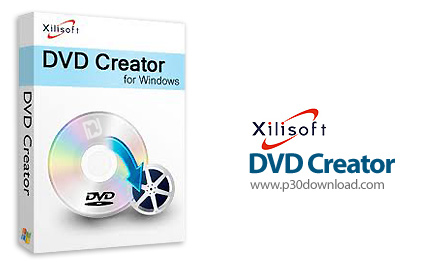 دانلود Xilisoft DVD Creator v7.1.4 Build 20230228 - نرم افزار تبدیل و رایت دی وی دی