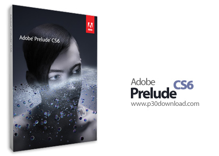 دانلود Adobe Prelude CS6 v1.0.0 - نرم افزار مدیریت و سازماندهی فیلم