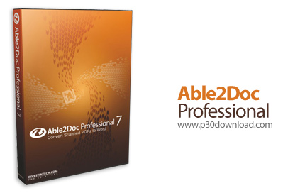 دانلود Able2Doc Professional v7.0.33.0 - نرم افزار تبدیل داده از پی دی اف به اسناد Word