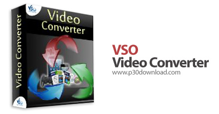 دانلود VSO Video Converter v1.5.0.10 - نرم افزار مبدل فرمت های ویدئویی