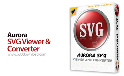 دانلود Aurora SVG Viewer & Converter v13.0729 - نرم افزار نمایش و تبدیل فرمت SVG