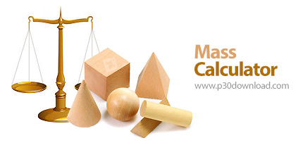 دانلود Mass Calculator v1.0 - نرم افزار محاسبه وزن قطعات خام صنعتی و احجام هندسی