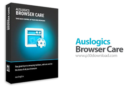 دانلود Auslogics Browser Care v2.0.0.0 - نرم افزار حذف افزونه ها و نوار ابزارهای غیر ضروری مرورگرها