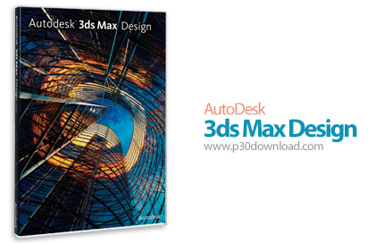 دانلود Autodesk 3ds Max Design 2014 SP3 x64 + Extension - نرم افزار طراحی سه بعدی مختص معماران