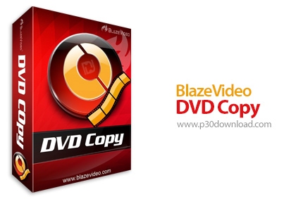 دانلود BlazeVideo DVD Copy v7.0.0.0 - نرم افزار کپی فیلم های دی وی دی
