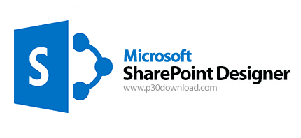 دانلود Microsoft SharePoint Designer 2013 SP1 x86/x64 - نرم افزار طراحی حرفه‌ای وب سایت