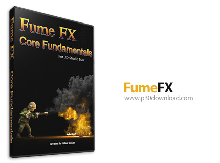 دانلود FumeFX v3.0 for 3Ds Max 2011 - 2012 - 2013 - پلاگین تیری دی اس مکس برای شبیه سازی آتش، انفجار