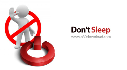 دانلود Don't Sleep v8.88 x86/x64 - نرم افزار جلوگیری از Shutdown ، Restart و یا Sleep شدن ویندوز