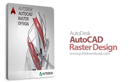 دانلود Autodesk AutoCAD Raster Design 2018 x86/x64 - نرم افزار تبدیل نقشه‌ها و عکس‌های پیکسلی به تصا