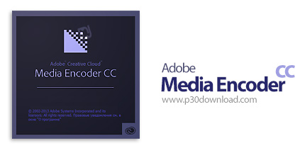  دانلود Adobe Media Encoder CC v8.2.0 - مدیا اینکدر ۸، نرم افزار تبدیل فایل‌ها ویدئویی به یکدیگر