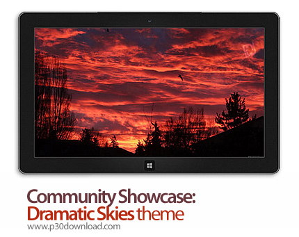 دانلود Community Showcase: Dramatic Skies theme - پوسته نماهایی چشم نواز از آسمان برای ویندوز 8 و وی