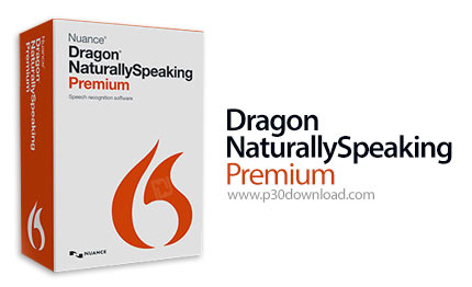 دانلود Nuance Dragon NaturallySpeaking Premium v13.00.000.071 - نرم افزار تایپ متن و اجرای دستورات ک