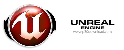 دانلود Unreal Engine v4.18.1 Source - نرم افزار بازی سازی با موتور گرافیکی قدرتمند آنریل