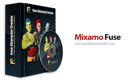دانلود Mixamo Fuse v1.3 x64 - نرم افزار طراحی سریع و حرفه ای شخصیت های سه بعدی