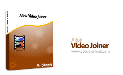 دانلود Allok Video Joiner v4.6.1217 - نرم افزار ترکیب و ادغام حرفه ای فایل های تصویری