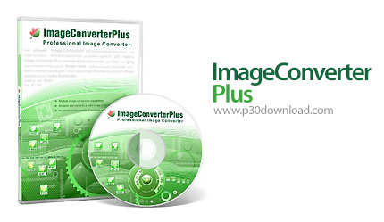 دانلود ImageConverter Plus v9.0.756.9957 - نرم افزار تبدیل انواع فرمت های گرافیکی به یکدیگر