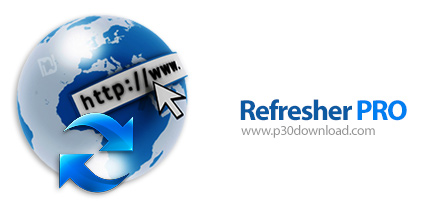 دانلود Refresher PRO v1.3.197 - نرم افزار Refresh یا بازنشانی خودکار صفحات وب