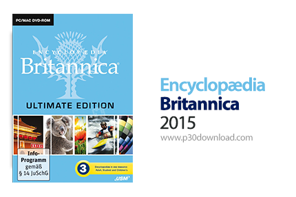 دانلود Encyclopædia Britannica 2015 Ultimate Edition - دانشنامه بریتانیکا