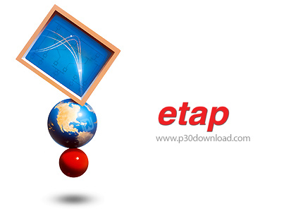دانلود ETAP v12.6.0 - نرم افزار مدیریت و اتوماتیک سازی انتقال برق و شبکه های توزیع