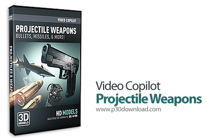 دانلود Video Copilot Projectile Weapons Pack - پکیج مدل‌های آماده سه بعدی با موضوع تسلیحات نظامی