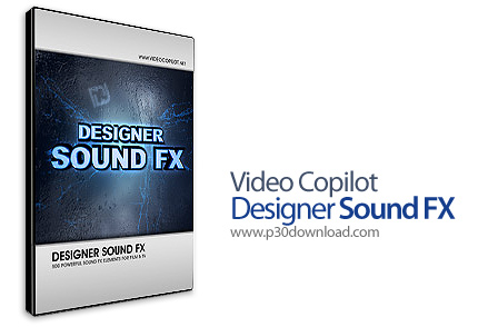 دانلود Video Copilot Designer Sound FX - پکیج افکت‌های صوتی برای افترافکت